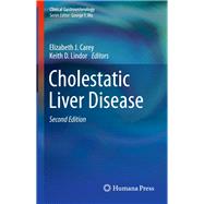 Cholestatic Liver Disease by Carey, Elizabeth J.; Lindor, Keith D., 9781493910120
