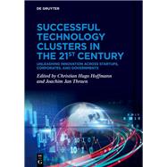 Successful Technology Clusters in the 21st Century by Christian Hugo Hoffmann, Joachim Jan Thraen, 9783111630120