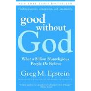 Good Without God by Epstein, Greg, 9780061670121