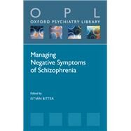 Managing Negative Symptoms of Schizophrenia by Bitter, Istvn, 9780198840121