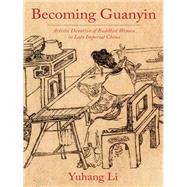 Becoming Guanyin by Li, Yuhang, 9780231190121