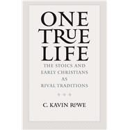 One True Life by Rowe, C. Kavin, 9780300180121