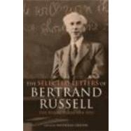 The Selected Letters of Bertrand Russell, Volume 2: The Public Years 1914-1970 by Griffin; Nicholas, 9780415260121