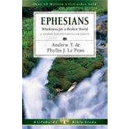 Ephesians : Wholeness for a Broken World by Le Peau, Andrew T., 9780830830121