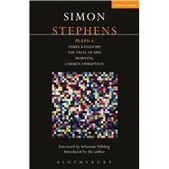 Stephens Plays: 4 Three Kingdoms; The Trial of Ubu; Morning; Carmen Disruption by Stephens, Simon, 9781474260121