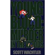 Young Blood by Wactler, Scott; Strauss, Tony; Shenhav, Ella, 9781502420121