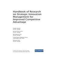 Handbook of Research on Strategic Innovation Management for Improved Competitive Advantage by Jamil, George Leal; Ferreira, Joao Jose Pinto; Pinto, Maria Manuela; Pessoa, Cludio Roberto Magalhes, 9781522530121