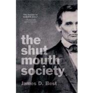 The Shut Mouth Society by Best, James D., 9781604940121