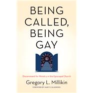 Being Called, Being Gay by Milikin, Gregory L.; Glasspool, Mary D., 9781640650121