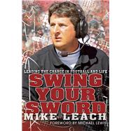 Swing Your Sword by Leach, Mike; Feldman, Bruce; Lewis, Michael, 9781938120121