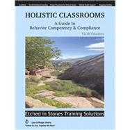 Holistic Classrooms: A Guide to Behavior Competency & Compliance by Avery, Lee, 9798350940121