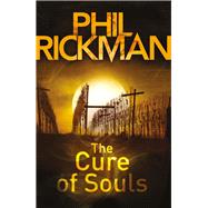 The Cure of Souls by Rickman, Phil, 9780857890122