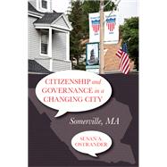 Citizenship and Governance in a Changing City by Ostrander, Susan A., 9781439910122