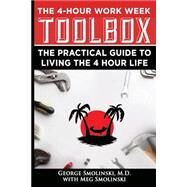 Four Hour Work Week Toolbox by Smolinski, George; Smolinski, Meg, 9781522830122