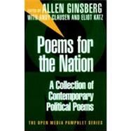 Poems for the Nation A Collection of Contemporary Political Poems by Ginsberg, Allen; Clausen, Andy; Katz, Eliot, 9781583220122