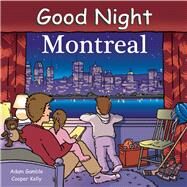 Good Night Montreal by Gamble, Adam; Kelly, Cooper, 9781602190122