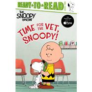 Time for the Vet, Snoopy! Ready-to-Read Level 2 by Schulz, Charles  M.; Michaels, Patty, 9781665940122