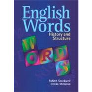 English Words: History and Structure by Robert Stockwell , Donka Minkova, 9780521790123