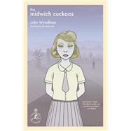 The Midwich Cuckoos by Wyndham, John; Link, Kelly, 9780593450123