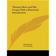 Thomas More and His Utopia With a Historical Introduction 1927 by Kautsky, Karl, 9780766180123