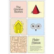 The Gnome Stories by Monson, Ander, 9781644450123