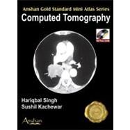 Computed Tomography (Book with Mini CD-ROM) by Singh, Hariqbal, M.D., 9781905740123