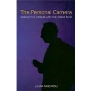 The Personal Camera: Subjective Cinema and the Essay Film by Rascaroli, Laura, 9781906660123