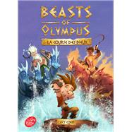 Beasts of Olympus - Tome 3 - La Course des dieux by Lucy Coats, 9782019110123