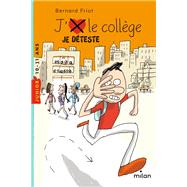 J'aime/J'dteste le collge by Bernard Friot, 9782408040123