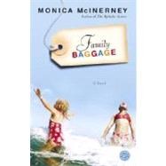Family Baggage A Novel by MCINERNEY, MONICA, 9780345490124