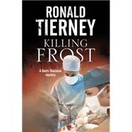 Killing Frost by Tierney, Ron, 9780727870124