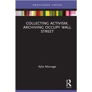 Curatorial Activism by Message; Kylie, 9781138240124