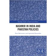 Human Rights in South Asia: Kashmir and the Policies of India and Pakistan by Balcerowicz; Piotr, 9781138480124