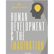 Human Development and the Imagination Volume I by Frazier, Dr. Jerome, 9781667830124