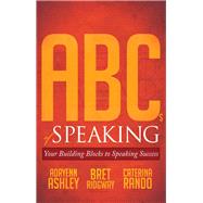 ABCs of Speaking by Ashley, Adryenn; Ridgway, Bret; Rando, Caterina, 9781683500124