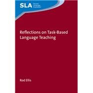 Reflections on Task-based Language Teaching by Ellis, Rod, 9781788920124