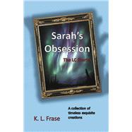 Sarah's Obsession The LC Stories by Frase, K. L., 9798350910124