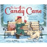 The Legend of the Candy Cane by Walburg, Lori; Cowdrey, Richard, 9780310730125