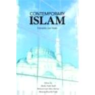 Contemporary Islam: Dynamic, not Static by Said; Abdul Aziz, 9780415770125