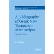 A Bibliography of Greek New Testament Manuscripts by J. K. Elliott, 9780521770125