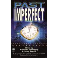 Past Imperfect by Unknown, 9780756400125