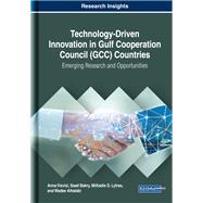 Technology-driven Innovation in Gulf Cooperation Council Countries by Visvizi, Anna; Bakry, Saad; Lytras, Miltiadis D.; Alhalabi, Wadee, 9781522590125