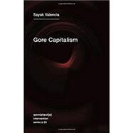 Gore Capitalism by Valencia, Sayak; Pluecker, John, 9781635900125