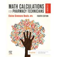 Math Calculations for Pharmacy Technicians by Elaine Beale, 9780323760126