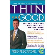 Thin for Good : The One Low-Carb Diet That Will Finally Work for You by Pescatore, Fred, 9780471410126
