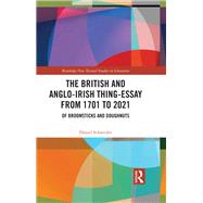The British and Anglo-Irish Thing-Essay from 1701 to 2021 by Daniel Schneider, 9781003340126