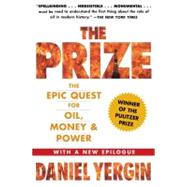 The Prize The Epic Quest for Oil, Money & Power by Yergin, Daniel, 9781439110126