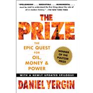 The Prize The Epic Quest for Oil, Money & Power by Yergin, Daniel, 9781439110126