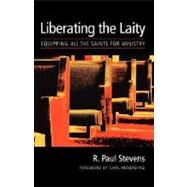 Liberating the Laity by Stevens, R. Paul, 9781573830126