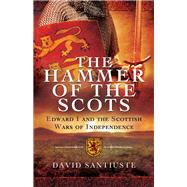 The Hammer of the Scots by Santiuste, David, 9781781590126